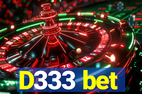 D333 bet